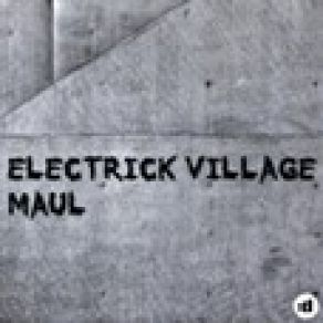 Download track Maul Electrick Village