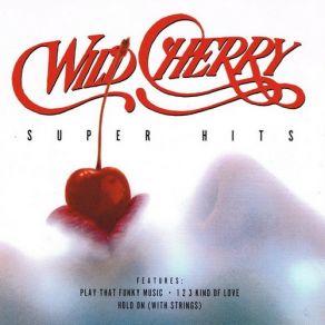 Download track Try A Piece Of My Love Wild Cherry