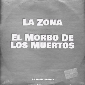 Download track La Zona Tribu Terrible