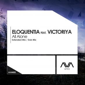 Download track All Alone (Dub Mix) Eloquentia, Victoriya