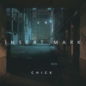 Download track Chick Insert Mark