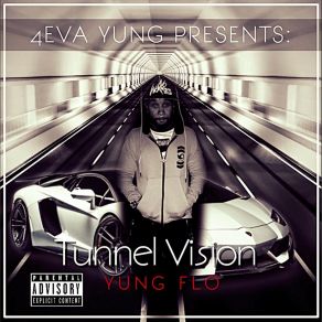 Download track TUNNEL VISION (OUTRO) Yung Flo