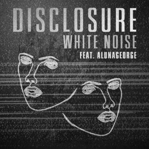 Download track White Noise AlunaGeorge, Disclosure
