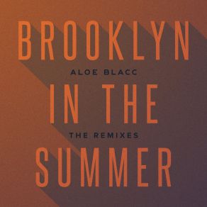 Download track Brooklyn In The Summer (Rooftop Mix By Aloe Blacc) Aloe Blacc