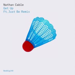 Download track Get Up (Just Be Remix) Nathan Cable
