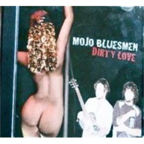 Download track Dirty Love Mojo Bluesmen