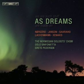 Download track Alfred Janson: Nocturne Grete Pedersen, Oslo Sinfonietta, Norwegian Soloists' Choir