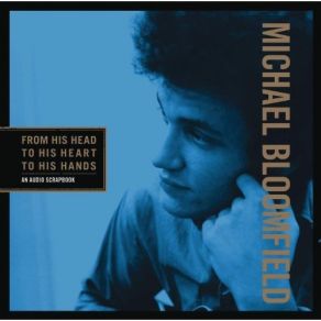 Download track Don't Throw Your Love On Me So Strong (Live) Michael Bloomfield