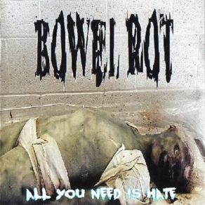 Download track I Think Rape Is Really Really Really Fun Bowel Rot