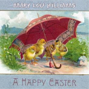 Download track Mary Lou Williams' Blues Mary Lou Williams