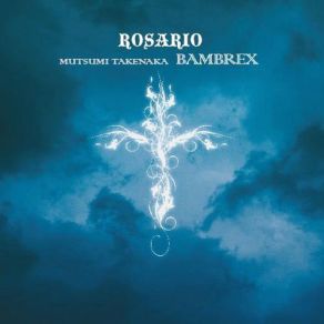Download track Rosario Makoto Takenaka Bambrex