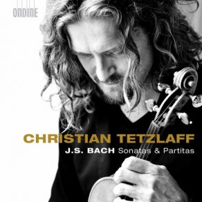 Download track Violin Sonata No. 3 In C Major, BWV 1005 IV. Allegro Assai' Christian Tetzlaff