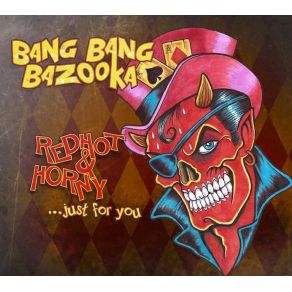 Download track The Devil In Me Bang Bang Bazooka