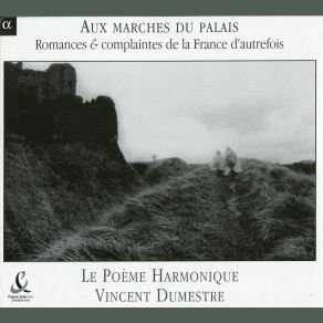 Download track Aux Marches Du Palais Le Poeme Harmonique
