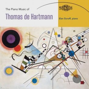 Download track 01. Thomas De Hartmann - Six Pièces, Op. 7 No. 1 Prelude Elan Sicroff