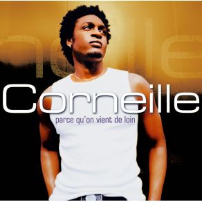 Download track Ca Me Va Corneille