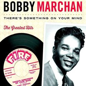Download track There Is Something On Your Mind, Pt 2 Bobby Marchan