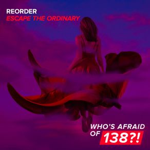Download track Escape The Ordinary (Extended Mix) ReOrder