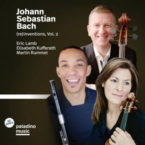 Download track Sinfonia No. 2 In D Major, BWV 789 (Arr. E. Lamb For Flute, Viola & Cello) Elisabeth Kufferath, Martin Rummel, Eric Lamb