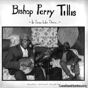 Download track Hard Times Bishop Perry Tillis