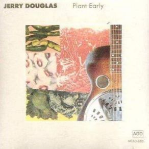Download track If You've Got The Money (Honey I've Got The Time) Jerry Douglas