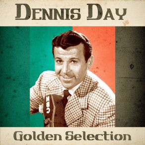 Download track When I Grow Too Old To Dream (Remastered) Dennis Day