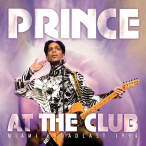 Download track I Believe In You (Live At Glam Slam East, Miami, Fl, 1994) PrinceMiami