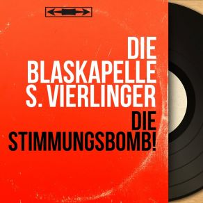 Download track Medley: Trink, Trink, Brüderlein, Trink / Rheinlandmädel / Wir Wollen Unsern Alten Kaiser Wilhelm Wiederhab'n! Die Blaskapelle S. Vierlinger