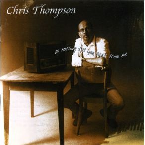 Download track When I Take My Sugar To Tea Chris Thompson