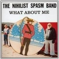 Download track What About Me Nihilist Spasm Band