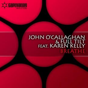 Download track Breathe (Radio Edit) Full Tilt, John O'Callaghan, Karen Kelly