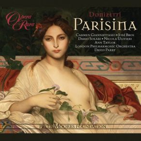 Download track Donizetti: Parisina, Act 1: Preludio The London Philharmonic Orchestra, David Parry, A. Taylor, J. Bros, D. Solari, N. Ulivieri, C. Giannatasio