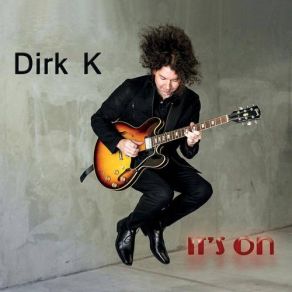 Download track It's On Dirk K