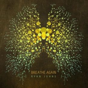 Download track Breathe Again Ryan Johns