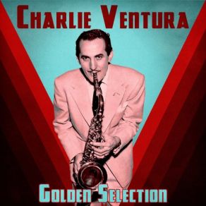 Download track Take The A Train (Remastered) Charlie Ventura