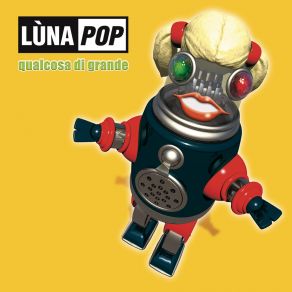Download track Qualcosa Di Grande (Remastered 2019) Lunapop