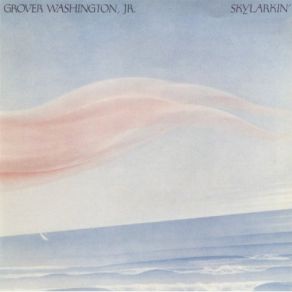 Download track I Can't Help It Grover Washington, Jr.