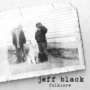 Download track Folklore Jeff Black