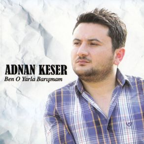 Download track Gurbet Kahrı Adnan Keser