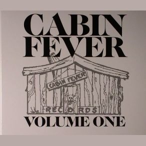 Download track Don't You Know Cabin Fever
