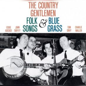 Download track The Fields Have Turned Brown The Country Gentlemen
