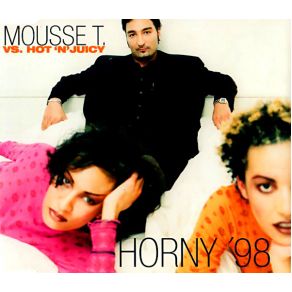 Download track Horny '98 (Boris Gets Horny Extended Mix) Inaya Day, Hot 'N' Juicy, Emma Lanford, Mousse T., Nadine RichardsonBoris Dlugosch, Michi Lange