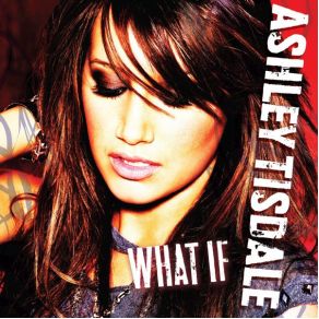 Download track What If Ashley Tisdale