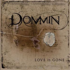 Download track Love Is Gone Dommin