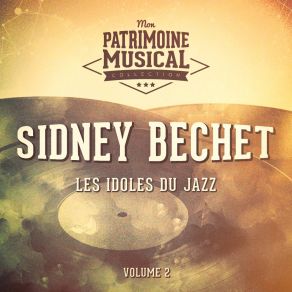 Download track I Don't Know Where I'm Going Sidney Bechet