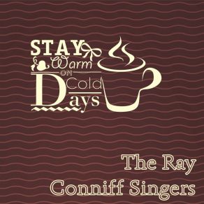 Download track (When Your Heart's On Fire) Smoke Gets In Your Eyes The Ray Conniff Singers