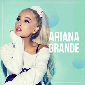 Download track The Way [Spanglish Version] - Ariana Grande Yours Truly The Way, Ariana Grande, Mac Miller, Spanglish Version