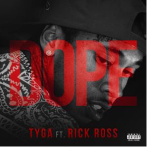 Download track Dope Tyga, Rick Ross