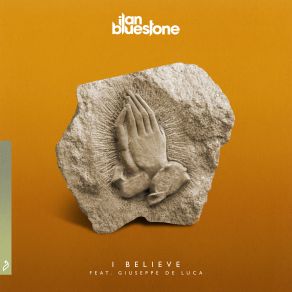 Download track I'believe (Extended Mix) Ilan Bluestone, Giuseppe De Luca