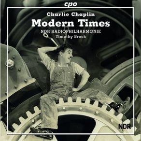 Download track Modern Times - III. The Gamin - Jail Radio-Philharmonie Hannover Des NDR, Timothy Brock